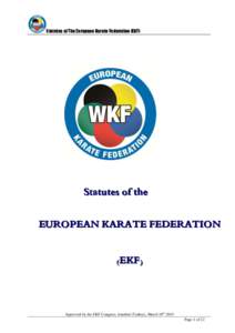 Statutes of The European Karate Federation (EKF)  Statutes of the EUROPEAN KARATE FEDERATION (EKF)