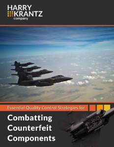 Essential Quality Control Strategies for Combatting Counterfeit Components  Counterfeit electronic components remains the primary threat to the supply chain,