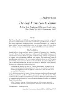 J. Andrew Ross  The Self: From Soul to Brain A New York Academy of Sciences Conference, New York City, 26–28 September, 2002