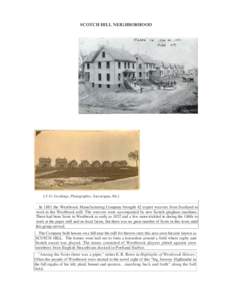 SCOTCH HILL NEIGHBORHOOD  [ C.G. Goodings, Photographer, Saccarappa, Me.] In 1881 the Westbrook Manufacturing Company brought 42 expert weavers from Scotland to work in the Westbrook mill. The weavers were accompanied by