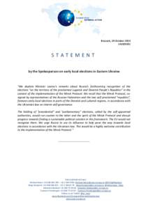Brussels, 29 OctoberSTATEMENT by the Spokesperson on early local elections in Eastern Ukraine