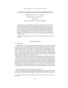 Mathematical Finance, Vol. 7, No. 4 (October 1997), 325–348  A CONTINUITY CORRECTION FOR DISCRETE BARRIER OPTIONS MARK BROADIE AND PAUL GLASSERMAN Columbia Business School, New York STEVEN KOU