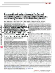 ARTICLES  Transposition of native chromatin for fast and sensitive epigenomic profiling of open chromatin, DNA-binding proteins and nucleosome position
