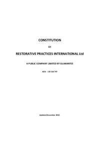 CONSTITUTION OF RESTORATIVE PRACTICES INTERNATIONAL Ltd A PUBLIC COMPANY LIMITED BY GUARANTEE ACN: 