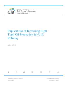 Implications of Increasing Light Tight Oil Production for U.S. Refining