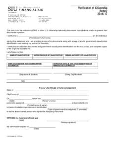 Verification of Citizenship -NotaryThis form is for the collection of DHS or other U.S. citizenship/nationality documents from students unable to present their documents in person.