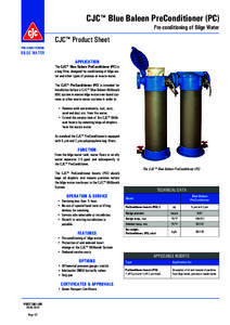 CJC™ Blue Baleen PreConditioner (PC) Pre-conditioning of Bilge Water CJC™ Product Sheet PRE-CONDITIONING