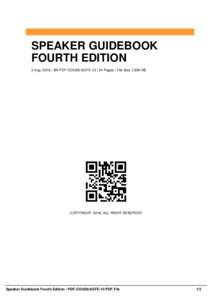SPEAKER GUIDEBOOK FOURTH EDITION 2 Aug, 2016 | SN PDF-COUS6-SGFE-10 | 34 Pages | File Size 1,684 KB COPYRIGHT 2016, ALL RIGHT RESERVED