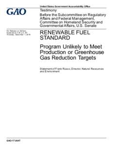 GAO-17-264T, RENEWABLE FUEL STANDARD: Program Unlikely to Meet Production or Greenhouse Gas Reduction Targets