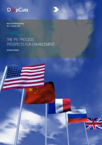 Deep Cuts Working Paper No. 3, January 2015 THE ‘P5’ PROCESS: PROSPECTS FOR ENHANCEMENT by Alexey Arbatov