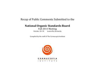 Recap of Public Comments Submitted to the National Organic Standards Board Fall 2014 Meeting October 28–30
