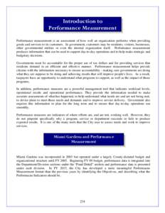 Introduction to Performance Measurement Performance measurement is an assessment of how well an organization performs when providing goods and services to its customers. In government, customers may be residents, visitor