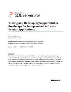 Testing and Developing Supportability Roadmaps for Independent Software Vendor Applications Microsoft Corporation Published: October 2010 Authors: Allan Hirt (Megahirtz LLC) and Maxwell Myrick (Microsoft)