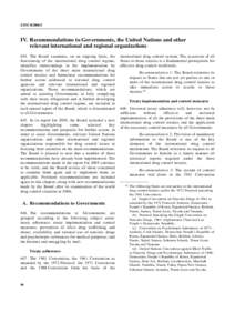 E/INCBIV. Recommendations to Governments, the United Nations and other relevant international and regional organizations 644. The Board examines, on an ongoing basis, the functioning of the international drug co