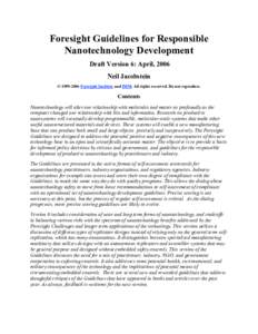 Foresight Guidelines for Responsible Nanotechnology Development Draft Version 6: April, 2006 Neil Jacobstein © [removed]Foresight Institute and IMM. All rights reserved. Do not reproduce.