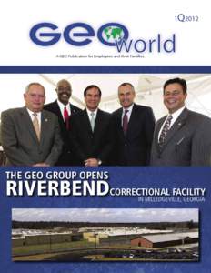 1Q2012  A GEO Publication for Employees and their Families. THE GEO GROUP OPENS