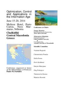 Optimization, Control and Applications in the Information Age June 15-20, 2014 Meliton Hotel, Porto Carras, Neos Marmaras, Sithonia