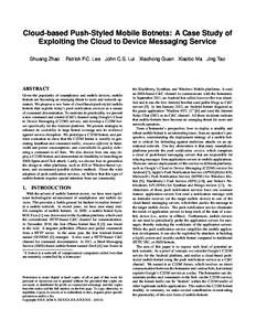 Cloud-based Push-Styled Mobile Botnets: A Case Study of Exploiting the Cloud to Device Messaging Service Shuang Zhao Patrick P.C. Lee John C.S. Lui Xiaohong Guan Xiaobo Ma Jing Tao