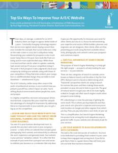 Top Six Ways To Improve Your A/E/C Website From article published in the A/E Rainmaker, A Publication of PSMJ Resources, Inc. By Paul Regensburg, President/Creative Director, RainCastle Communications, Inc. T
