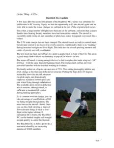 On the ÕWing... # 171a Blackbird XC.3 update A few days after the second installment of the Blackbird XC.3 series was submitted for publication in RC Soaring Digest, we had the opportunity to ßy the aircraft again and 