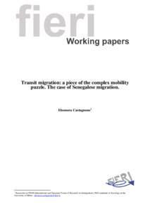Transit migration: a piece of the complex mobility puzzle. The case of Senegalese migration. Eleonora Castagnone1  1
