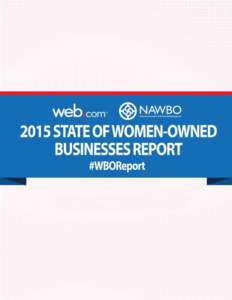 1  EXECUTIVE SUMMARY For the third consecutive year, Web.com partnered with the National Association of Women Business Owners (NAWBO) to commission a national survey of NAWBO