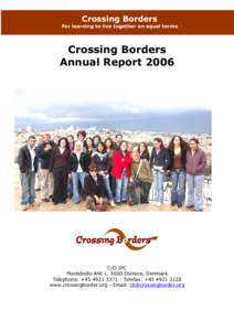 Crossing Borders For learning to live together on equal terms Crossing Borders Annual Report 2006