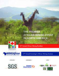 THE PREMIER AFRICAN MINING EVENT IN NORTH AMERICA 16th Annual African Mining Breakfast  13th Annual Investing in African Mining Seminar