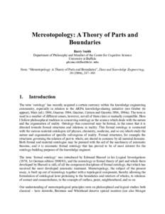 Mereotopology: A Theory of Parts and Boundaries Barry Smith Department of Philosophy and Member of the Center for Cognitive Science University at Buffalo 