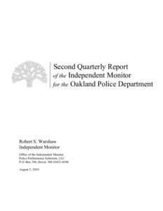 Second Quarterly Report of the Independent Monitor for the Oakland Police Department Robert S. Warshaw Independent Monitor