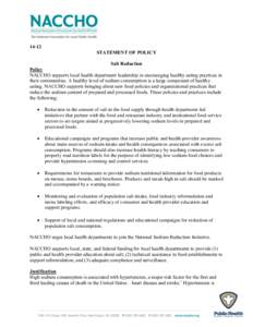 14-12 STATEMENT OF POLICY Salt Reduction Policy NACCHO supports local health department leadership in encouraging healthy eating practices in their communities. A healthy level of sodium consumption is a large component 