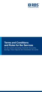 Terms and Conditions and Rules for the Services For all Current (including Overdraft Accounts), Savings, Fixed Deposit and Investment Accounts  Terms and Conditions and Rules for the Services