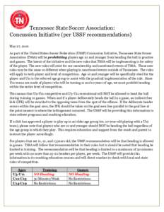 Tennessee State Soccer Association: Concussion Initiative (per USSF recommendations) May 27, 2016 As part of the United States Soccer Federation (USSF) Concussion Initiative, Tennessee State Soccer Association (TSSA) wil