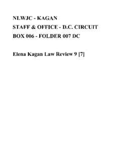 NLWJC - KAGAN STAFF & OFFICE - D.C. CIRCUIT BOX[removed]FOLDER 007 DC Elena Kagan Law Review 9 [7]