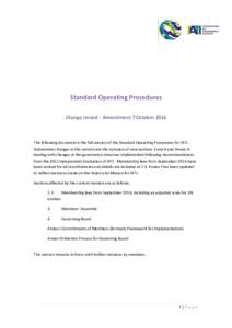 Standard Operating Procedures Change record - Amendment 7 October 2016 The following document is the full version of the Standard Operating Procedures for IATI. Substantive changes in this version are the inclusion of ne