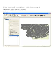 1. Open a shapefile from the collection Land Cover from GeoBase with ArcMap[removed]Right click on the layer of the area of your interest. 3. Click “Properties”. 4. Open the “Symbology” table.