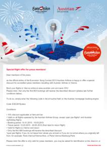 Official Airline  Special flight offer for press members! Dear members of the press, as the official airline of the Eurovision Song Contest 2015 Austrian Airlines is happy to offer a special discount for accredited press
