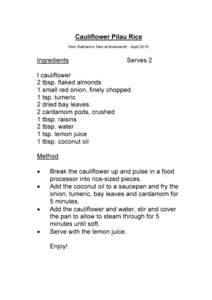 Cauliflower Pilau Rice from Katharine Tate at Knebworth - April 2015 Ingredients  Serves 2