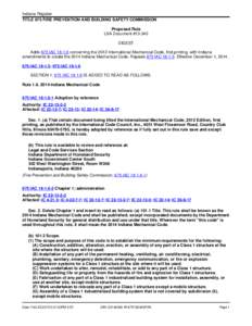Indiana Register TITLE 675 FIRE PREVENTION AND BUILDING SAFETY COMMISSION Proposed Rule LSA Document #[removed]DIGEST Adds 675 IAC[removed]concerning the 2012 International Mechanical Code, first printing, with Indiana