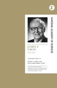 james f. crow[removed]A Biographical Memoir by daniel l. hartl and Rayla greenberg temin