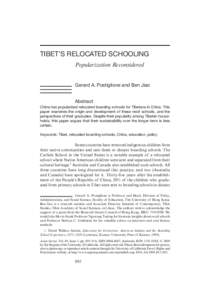 TIBET’S RELOCATED SCHOOLING Popularization Reconsidered Gerard A. Postiglione and Ben Jiao Abstract China has popularized relocated boarding schools for Tibetans in China. This paper examines the origin and development