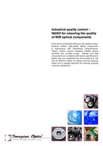 Industrial quality control – HASO for ensuring the quality of NIR optical components In the sector of industrial detection, the ability to massproduce reliable, high-quality optical components is synonymous with mainta