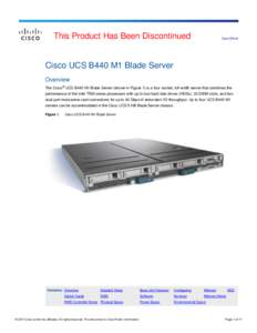This Product Has Been Discontinued  SpecSheet Cisco UCS B440 M1 Blade Server Overview