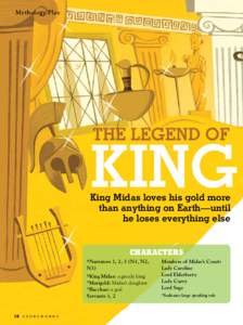 Mythology Play  King Midas loves his gold more than anything on Earth­—­until he loses everything else