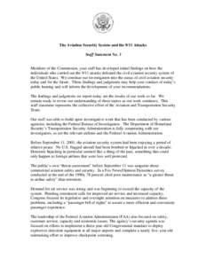 The Aviation Security System and the 9/11 Attacks Staff Statement No. 3 Members of the Commission, your staff has developed initial findings on how the individuals who carried out the 9/11 attacks defeated the civil avia