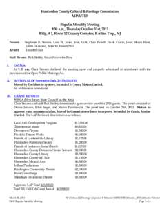 Hunterdon	County	Cultural	&	Heritage	Commission	 MINUTES Regular Monthly Meeting 9:30 a.m., Thursday October 31st, 2013 Bldg. # 1, Route 12 County Complex, Raritan Twp., NJ Present: