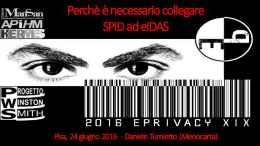 Perchè è	necessario	collegare SPID	ad	eIDAS Pisa, 24	giugno	2016		- Daniele	Tumietto	(Menocarta)  Definizioni	di	eIDAS
