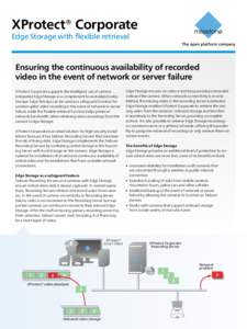 XProtect® Corporate  Edge Storage with flexible retrieval Ensuring the continuous availability of recorded video in the event of network or server failure