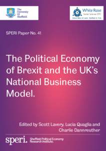 SPERI Paper No. 41  The Political Economy of Brexit and the UK’s National Business Model.