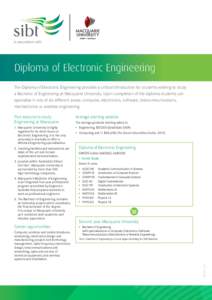 in association with  Diploma of Electronic Engineering The Diploma of Electronic Engineering provides a critical introduction for students wishing to study a Bachelor of Engineering at Macquarie University. Upon completi